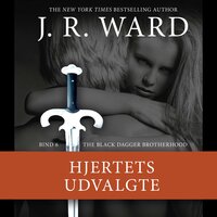 The Black Dagger Brotherhood #6: Hjertets udvalgte - J. R. Ward