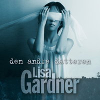 Den andre datteren - Lisa Gardner