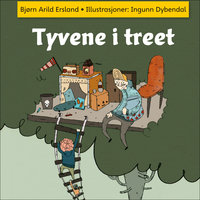 Tyvene i treet - Bjørn Arild Ersland