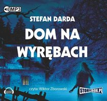 Dom na wyrębach - Stefan Darda