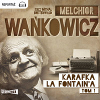 Karafka La Fontaine’a, tom 1 - Melchior Wańkowicz