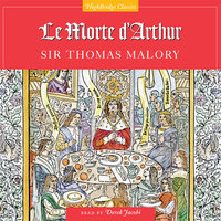 Le Morte D'Arthur - Sir Thomas Malory