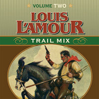 Trail Mix Volume Two: Mistakes Can Kill You, The Nester and the Piute, Trail to Pie Town, Big Medicine. - Louis L'Amour