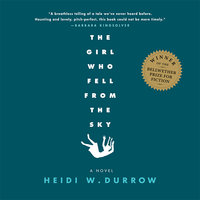 The Girl Who Fell from the Sky - Heidi W. Durrow