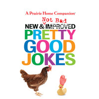 New and Not Bad Pretty Good Jokes - Garrison Keillor