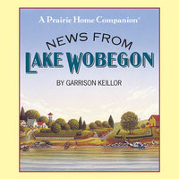 News from Lake Wobegon - Garrison Keillor