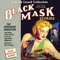 Black Mask 7: The Shrieking Skeleton: And Other Crime Fiction from the Legendary Magazine - 