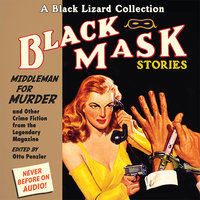 Black Mask 11: Middleman for Murder: and Other Crime Fiction from the Legendary Magazine - 