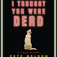 I Thought You Were Dead - Pete Nelson