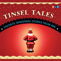 Tinsel Tales: Favorite Holiday Stories from NPR - NPR
