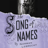 The Song of Names - Norman Lebrecht