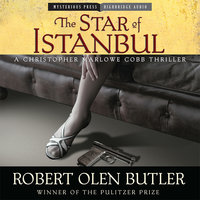 The Star of Istanbul: A Christopher Marlowe Cobb Thriller - Robert Olen Butler