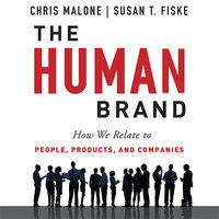 The Human Brand - Susan T. Fiske, Chris Malone