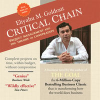 Critical Chain: Project Management and the Theory of Constraints - Eliyahu M. Goldratt