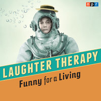 NPR Laughter Therapy: Funny for a Living - NPR