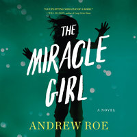 The Miracle Girl - Andrew Roe