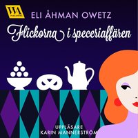 Flickorna i speceriaffären - Eli Åhman Owetz
