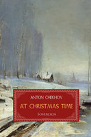 At Christmas Time - Anton Chekhov