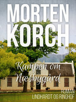 Kampen om Næsbygård - Morten Korch