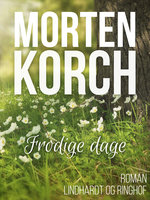 Frodige dage - Morten Korch
