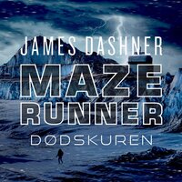 Maze Runner - Dødskuren: Maze Runner 3 - James Dashner