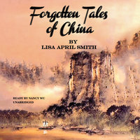 Forgotten Tales of China - Lisa April Smith