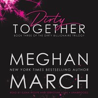Dirty Together - Meghan March