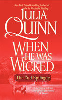 When He Was Wicked - The Epilogue II - Julia Quinn