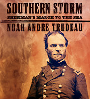 Southern Storm: Sherman's March to the Sea - Noah Andre Trudeau