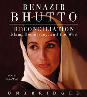 Reconciliation: Islam, Democracy, and the West - Benazir Bhutto