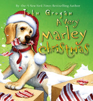 A Very Marley Christmas - John Grogan