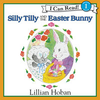 Silly Tilly and the Easter Bunny - Lillian Hoban