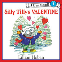 Silly Tilly's Valentine - Lillian Hoban