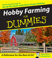 Hobby Farming for Dummies - Theresa Husarik