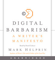 Digital Barbarism - Mark Helprin