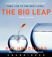 The Big Leap - Gay Hendricks