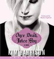 Once Dead, Twice Shy - Kim Harrison