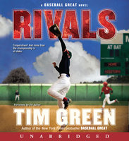 Rivals: A Baseball Great Novel - Tim Green