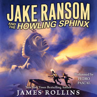 Jake Ransom and the Howling Sphinx - James Rollins