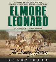The Bounty Hunters - Elmore Leonard
