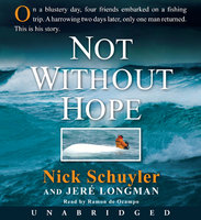 Not Without Hope - Nick Schuyler, Jere Longman