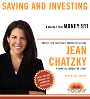Money 911: Saving and Investing - Jean Chatzky