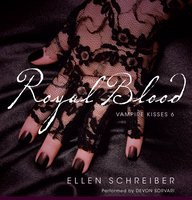 Vampire Kisses 6: Royal Blood - Ellen Schreiber