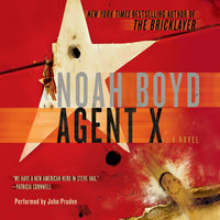 Agent X: A Novel - Noah Boyd