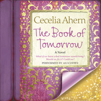 The Book of Tomorrow: A Novel - Cecelia Ahern