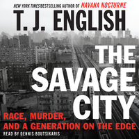 The Savage City - T. J. English