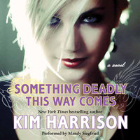 Something Deadly This Way Comes - Kim Harrison
