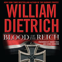 Blood of the Reich: A Novel - William Dietrich