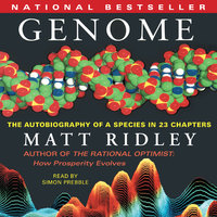 Genome: The Autobiography of a Species In 23 Chapters - Matt Ridley
