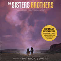 The Sisters Brothers: A Novel - Patrick deWitt